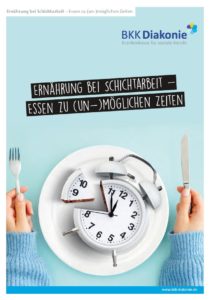 Cover der Broschüre " Ernährung bei Schichtarbeit-Essen zu (un-)möglichen Zeiten".